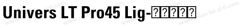 Univers LT Pro45 Lig字体转换